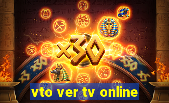 vto ver tv online